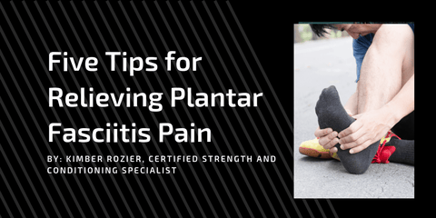 Get Back on Your Feet with these Five Tips for Relieving Plantar